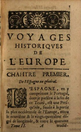 Voyages Historiqves De L'Europe. 2, Qui comprend tout ce qu'il y a de plus curieux en Espagne & en Portugal