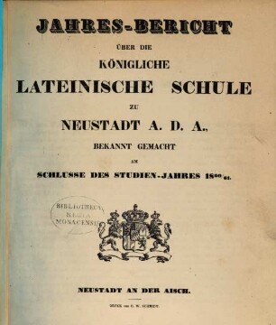 Jahres-Bericht über die Koenigliche Lateinische Schule zu Neustadt a.d.A. : bekannt gemacht am Schlusse des Studien-Jahres. 1860/61