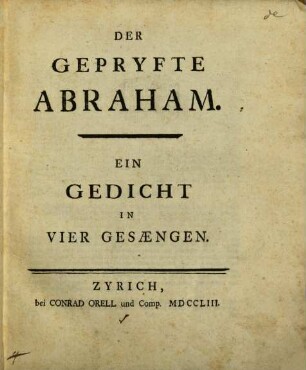Der Gepryfte Abraham : Ein Gedicht In Vier Gesängen