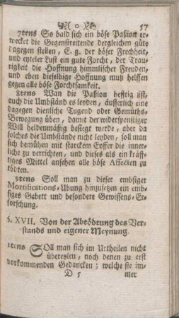 §. XVII. Von der Abtödtung des Verstands und eigener Meynung.