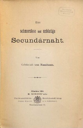 Eine schmerzlose und unblutige Secundärnaht