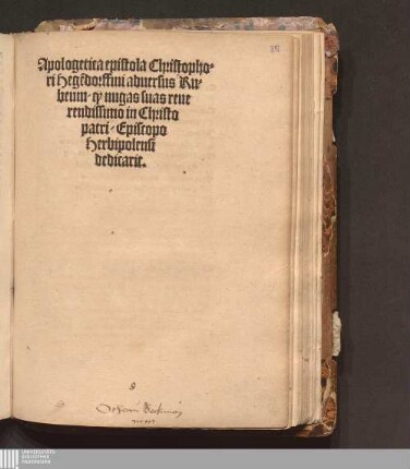 Apologetica epistola Christophori Hege[n]dorffini aduersus Rubeum/ q[ui] nugas suas reuerendissimo in Christo patri/ Episcopo Herbipolensi dedicarit