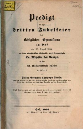 Predigt bei der dritten Jubelfeier des Königlichen Gymnasiums zu Hof : am 25. August 1846 ... in der St.-Michaeliskirche daselbst