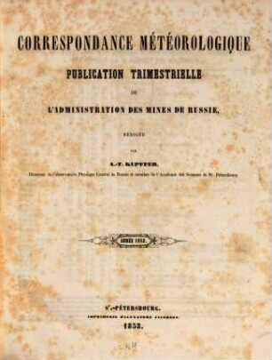 Correspondance météorologique : publication annuelle de l'Administration des Mines de Russie, 1852 (1853)