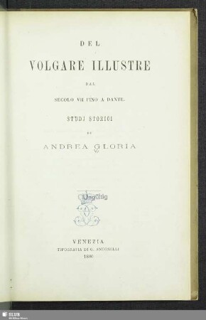 Del volgare illustre dal secolo VII fino a Dante : studj storici
