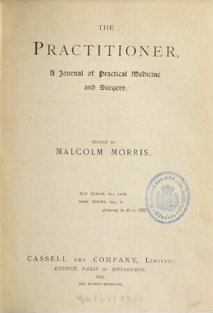 The practitioner : the leading monthly medical journal. 58 = N.S., Vol. 5. 1897