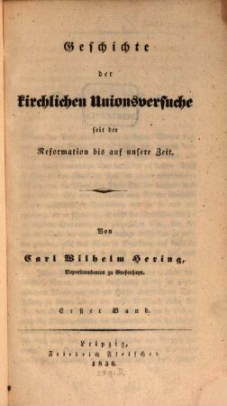 Geschichte der kirchlichen Unionsversuche seit der Reformation bis auf unsere Zeit, 1