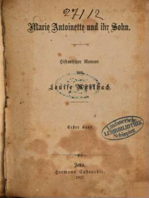 Marie Antoinette und ihr Sohn : historischer Roman, 1. Band
