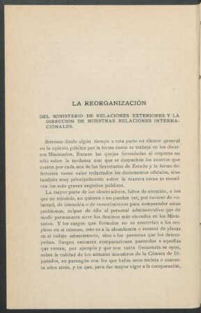 La reorganizaciòn del Ministerio de Relaciones Exteriores y la dirección de nuestras relaciones internacionales.