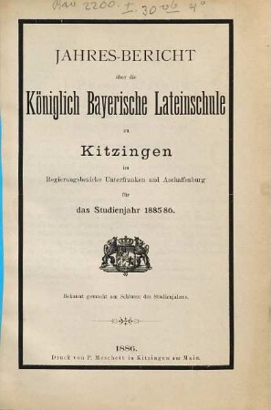 Jahresbericht über die Königlich Bayerische Lateinschule zu Kitzingen. 1885/86