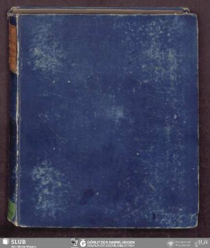 Tomus I: Bibliothek der Oberlausitzischen Gesellschaft der Wissenschaften Görlitz, L III 434 - UB Wrocław, Akc. 1948/120