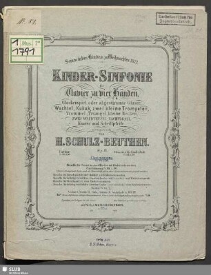 Kinder-Sinfonie : für Clavier zu vier Händen, Glockenspiel oder abgestimmte Gläser, Wachtel, Kukuk, zwei kleine Trompeten, Trommel, Triangel, kleine Becken, zwei Waldteufel, Nachtigall, Knarre und Schrillpfeife; op. 11