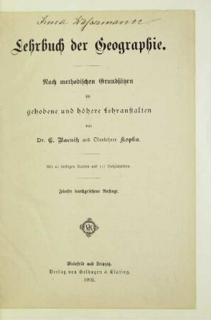 Lehrbuch der Geographie : nach methodischen Grundsätzen für gehobene und höhere Lehranstalten