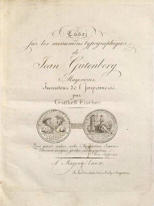 Essai sur les monumens typographiques de Jean Gutenberg Mayençais : Inventeur de l'Imprimerie