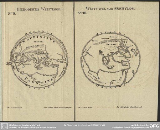 Nro. II. Hesiodische Welttafel. Nro. III. Welttafel nach Aeschylos