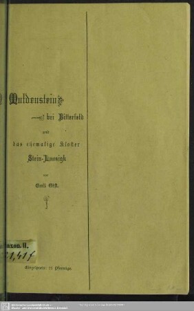 Muldenstein bei Bitterfeld und das ehemalige Kloster Stein-Lausigk : ein Stück Kultur- und Reformations-Geschichte; als Festschrift zur provinzial-sächsischen Haupt-Versammlung des Evangelischen Bundes am 10. und 11. Sept. 1895 in Bitterfeld
