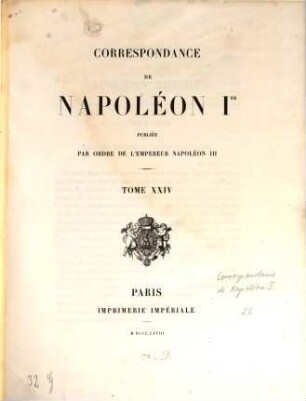 Correspondance de Napoléon Ier : publiée par ordre de l'empereur Napoléon III.. 24