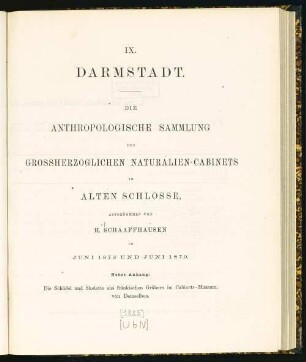 Die anthropologische Sammlung des Großherzoglichen Naturalien-Cabinets im Alten Schloße