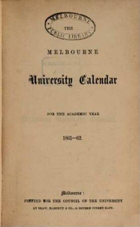 The Melbourne University calendar : for the academic year .., 1861/62 (1862)