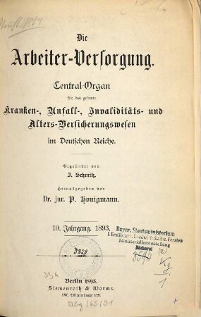 Die Arbeiterversorgung : älteste Zeitschrift für Sozialversicherung, Sozialhilfe und Sozialordnung. 10. 1893