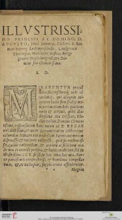 Illustrissimo Principi ac domino, D. Augusto, Duci Saxoniae, Electori, S. Romani Imperii Archimaschallo, Landgrauio Thuringiae, Marchioni Misniae, Burggrauio Magdeburgensi, etc. Domino suo Clementißimo