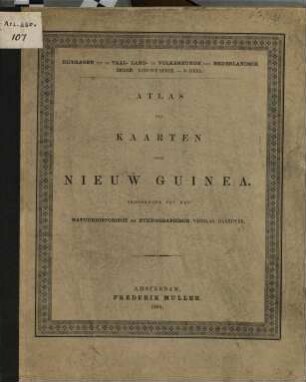 Atlas van kaarten over Nieuw Guinea : behoorende tot het natuurhistorisch en ethnographisch verslag daarover