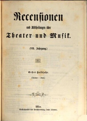 Recensionen und Mittheilungen über Theater und Musik. 7, 7. 1861