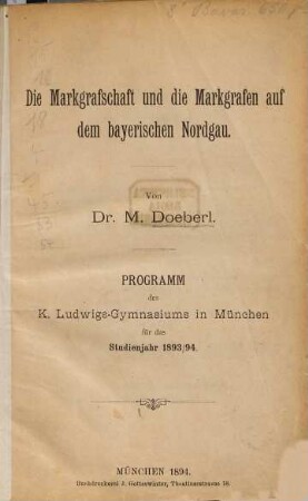 Die Markgrafschaft und die Markgrafen auf dem bayerischen Nordgau