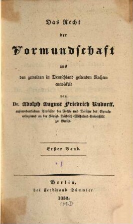 Das Recht der Vormundschaft aus den gemeinen in Deutschland geltenden Rechten entwickelt. 1. (1832)