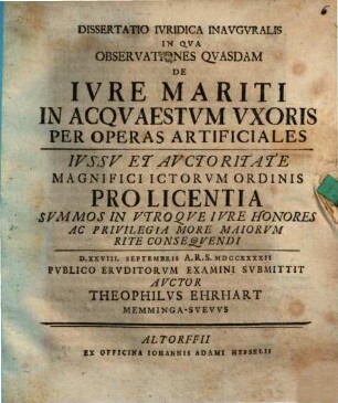 Diss. iur. inaug. in qua observationes quasdam de iure mariti in acquaestum uxoris per operas artificiales