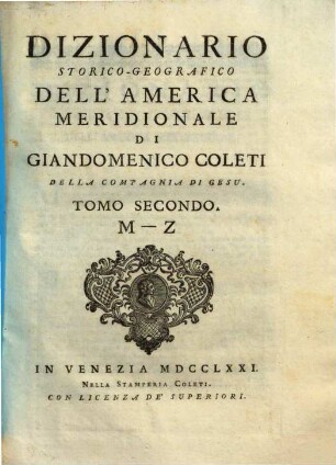 Dizionario Storico-Geographico Dell'America Meridionale. 2, M - Z