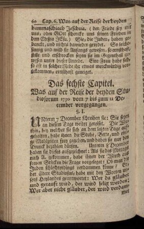 Das sechste Capitel. Was auf der Reise der beyden Studiosorum 1730 vom 7 bis zum 11 December vorgegangen.