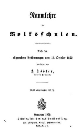 Raumlehre für Volksschulen : Nach den allgemeinen Bestimmungen vom 15. October 1872