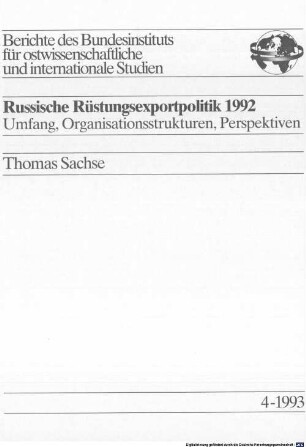 Russische Rüstungsexportpolitik 1992 : Umfang, Organisationsstrukturen, Perspektiven