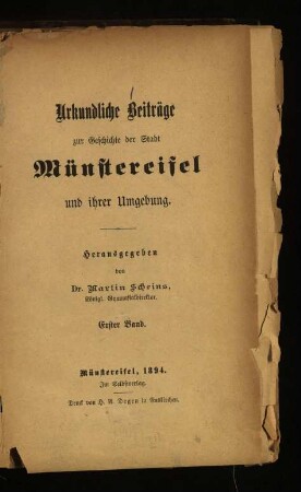 Urkundliche Beiträge zur Geschichte der Stadt Münstereifel und ihrer Umgebung / Band 1, [1. Hälfte]