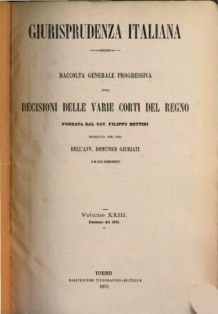 Giurisprudenza italiana. 23. 1871. - 1872