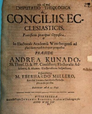 Disp. theol. de conciliis ecclesiasticis, pontificiis praecipue opposita