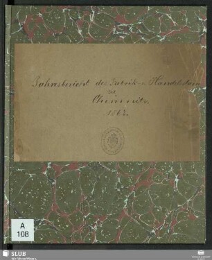 1862: Jahresbericht des Vorstandes des Fabrik- und Handelsstandes zu Chemnitz : für das Jahr ...