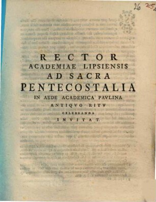 Rector Academiae Lipsiensis ad sacra pentecostalia in aede Academica Paulina antiquo celebranda invitat