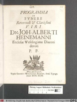 Programma In Funere Reverendi & Clarissimi Viri Dn. Joh. Alberti Heinemanni Ecclesiae Wefelingianae Diaconi devoti P.P.