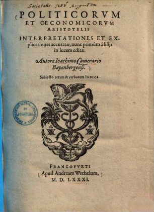 Politicorum et oeconomicorum Aristotelis interpretationes et explicationes accuratae