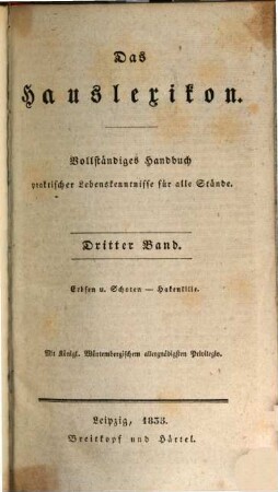 Das Hauslexikon : vollständiges Handbuch praktischer Lebenskenntnisse für alle Stände, 3. Erbsen u. Schoten - Hakenlilie