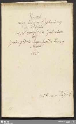 Versuch einer Kurzen Beschreibung des Betriebs der jezt gangbaren Grubenbaue auf Grubengebäude Seegen-Gottes Herzog August - 18.6519 4.