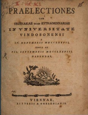 Praelectiones tam ordinariae quam extraordinariae in Vniversitate Vindobonensi ... habendae. 1777/78