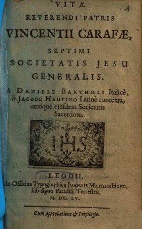 Vita Reverendi Patris Vincentii Carafae Septimi Societatis Jesu Generalis