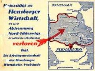 Unterstützt die Flensburger Wirtschaft, die durch Abtrennung Nord-Schleswigs ihr natürliches Absatzgebiet verloren hat.