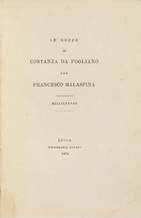 Le nozze di Costanza da Fogliano con Francesco Malaspina (1478) : (Nozze Fabbricatbi)