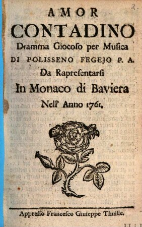 Amor Contadino : Dramma Giocoso per Musica