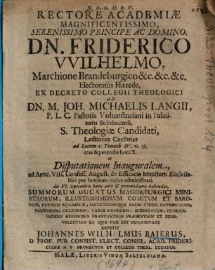 ... Disputationem Inauguralem, ad Artic. VIII. Confess. August. de Efficacia Ministerii Ecclesiastici per homines malos administrati ...