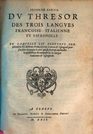 Tesoro De Las Tres Lengvas, Francessa, Italiana Y Española. Seconde Partie
